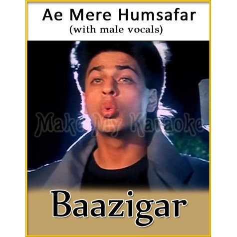 Ae Mere Humsafar (With Male Vocals) - Baazigar