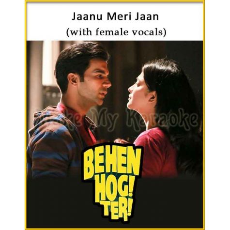 Jaanu Meri Jaan (With Female Vocals) - Behen Hogi Teri