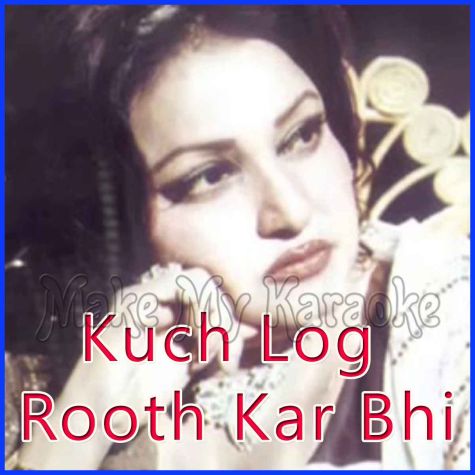 Kuch Log Rooth Kar Bhi  - Kuch Log Rooth Kar Bhi