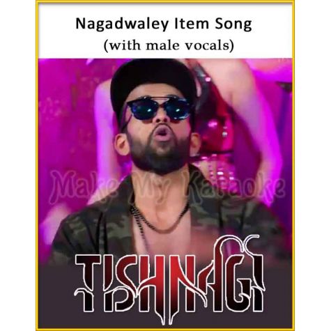 Nagadwaley Item Song (With Male Vocals) - Tishnagi