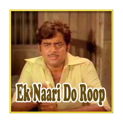 Dil Ka Soona Saaz - Ek Naari Do Roop - (MP3 and Video Karaoke Format)
