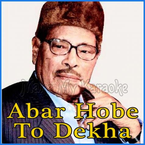 Abar Hobe To Dekha - Abar Hobe To Dekha - Bangla (MP3 and Video Karaoke Format)