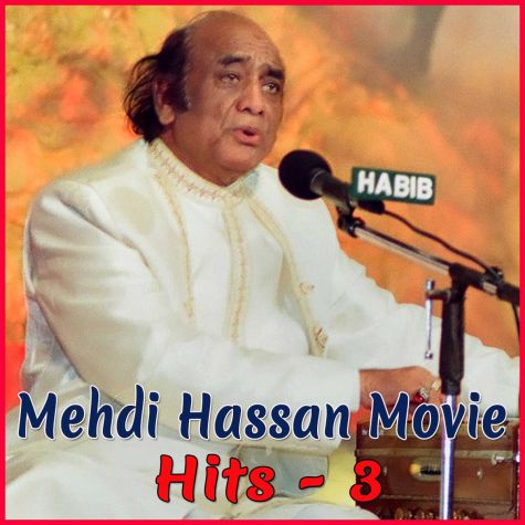 Duniya Ko Ab Kya - Mehdi Hassan Movie Hits - 3 - Pakistani (MP3 and Video Karaoke Format)