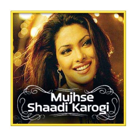 Mujhse Shadi Karogi - Mujhse Shadi Karogi (MP3 and Video Karaoke Format)