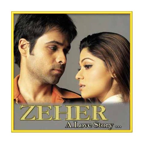 Aye Bekhabar - Zeher (MP3 and Video Karaoke Format)