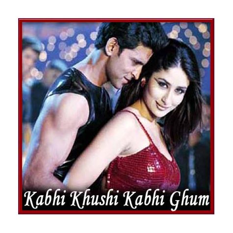 You Are My Soniya - Kabhi Khushi Kabhi Gham (MP3 and Video Karaoke Format)