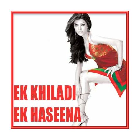 Ankhiyan Na Maar Remix - Ek Khiladi Ek Haseena (MP3 and Video Karaoke Format)