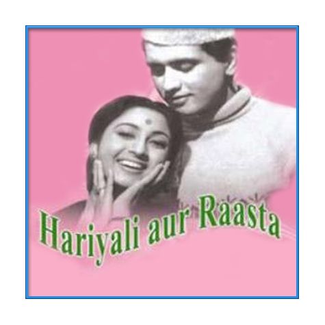 Ibteda-E-Ishq Mein Hum Sari Raat Jaage - Hariyali Aur Raasta (MP3 and Video Karaoke Format)