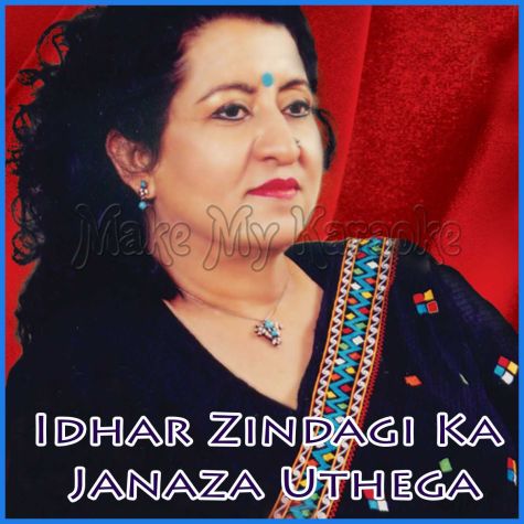 Idhar Zindagi Ka Janaza Uthega - Pakistani (MP3 and Video Karaoke Format)