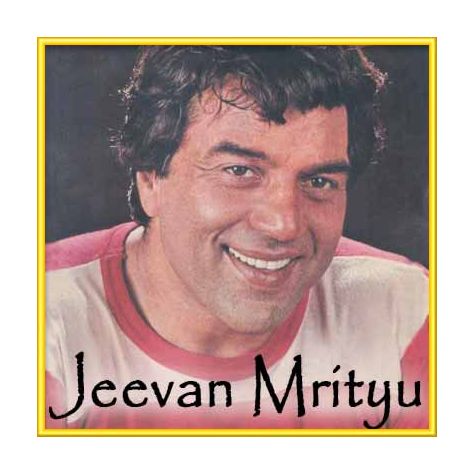 JHILMIL SITARON KA ANGAN HOGA - Jeevan Mrityu