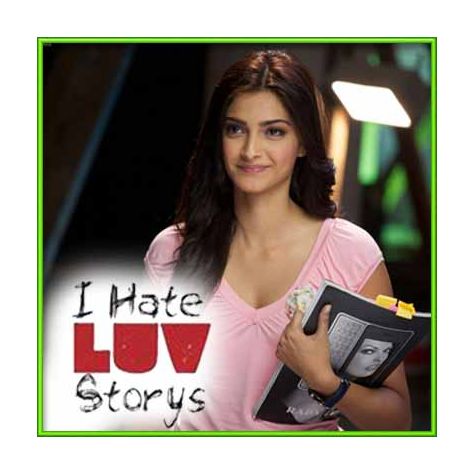 Bin Tere - I Hate Luv Stories (MP3 and Video Karaoke Format)