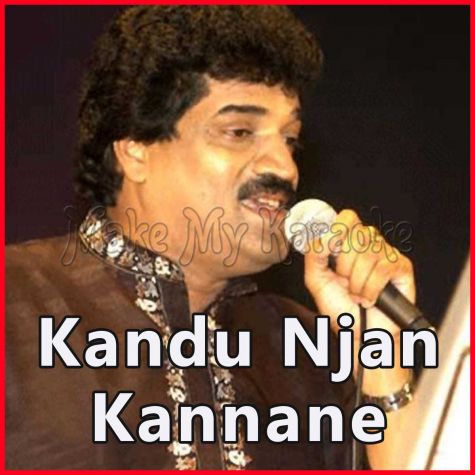 Malayalam - Kandu Njan Kannane
