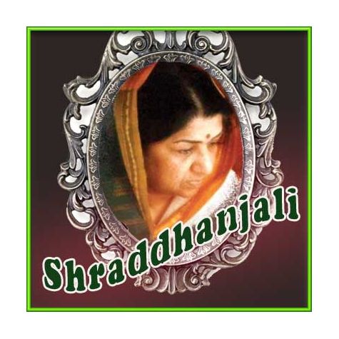 Suhani Raat Dhal Chuki - Shraddhanjali (MP3 and Video Karaoke Format)