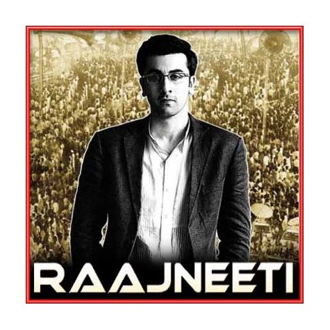 Ishq Barse - Rajneeti (MP3 and Video Karaoke Format)