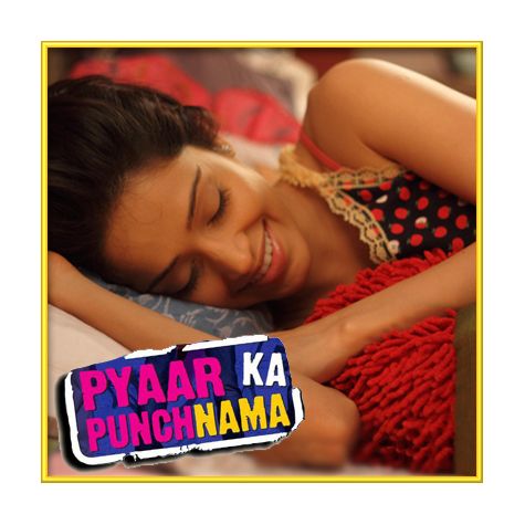 Chak Glassi | Pyaar Ka Punchnama | Monali , Suzanne D Mello | Download Bollywood Karaoke Songs |