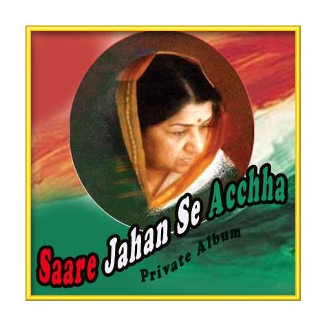 Saare Jahan Se Acchha - Private Album (MP3 and Video Karaoke Format)