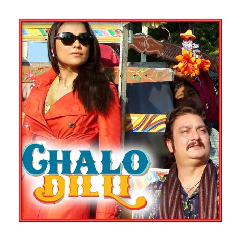 Laila O Laila - Chalo Dilli (MP3 and Video Karaoke Format)