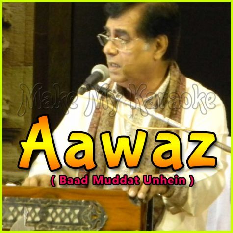 Ghazal - Baad Muddat Unhein (MP3 and Video Karaoke Format)