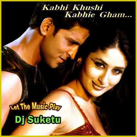 You Are My Soniya - Kabhi Khushi Kabhi Gham - Dj Suketu(Video Karaoke Format)