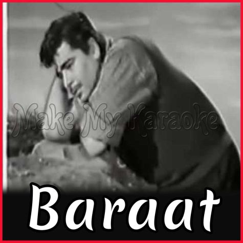 Muft Hue Badnaam Kise Se - Baraat