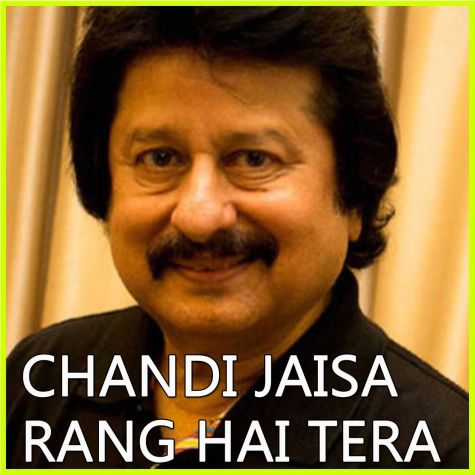 CHANDI JAISA RANG HAI TERA |CHANDI JAISA RANG HAI TERA | PANKAJ UDHAS | Download Bollywood Karaoke Songs |