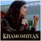 Baatein Ye Kabhi Na (Female) - Khamoshiyan (MP3 Format)