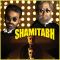 Sha Sha Sha Mi Mi Mi - Shamitabh