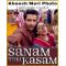 Kheech Meri Photo (With Male Vocals) - Sanam Teri Kasam