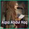 Mere Khwaja Meri Zindagi  - Aqsa Abdul Haq
