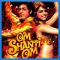 Deewangi Deewani Original - Om Shanti Om